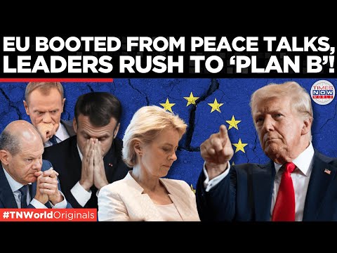 US Boots EU from Ukraine Talks—Shocked Leaders Scramble for Emergency Meeting! | Times Now World